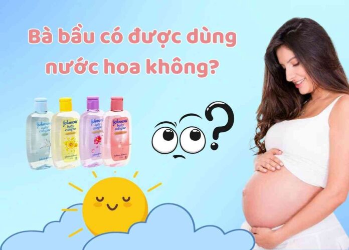 nước hoa cho bà bầu