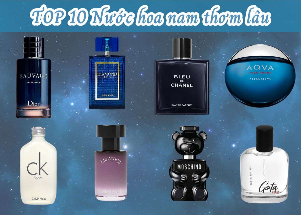 TOP 10 Nước hoa nam thơm lâu, quyến rũ, sang trọng nhất hiện nay