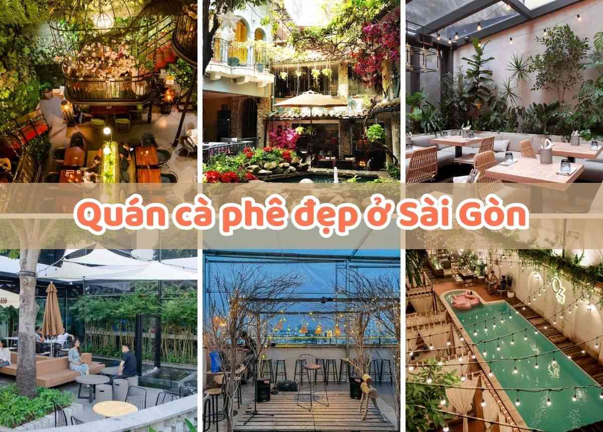 Hướng Dẫn Tìm Quán Cà Phê Đẹp Ở Sài Gòn Theo Từng Quận