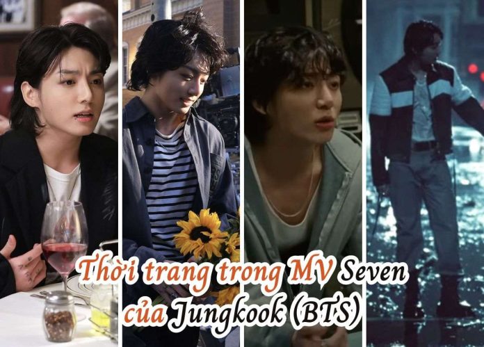 thời trang trong mv seven của jungkook