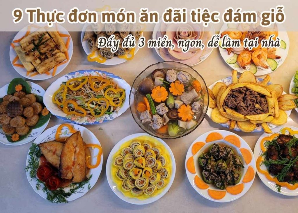 9 Thực Đơn Món Ăn Đãi Tiệc Đám Giỗ Ngon, Đơn Giản Tại Nhà | TIKI