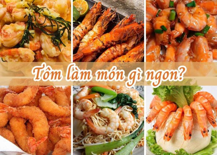 tôm làm món gì ngon