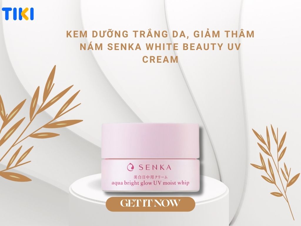 Kem Dưỡng Trắng Da, Giảm Thâm Nám Senka White Beauty UV Cream