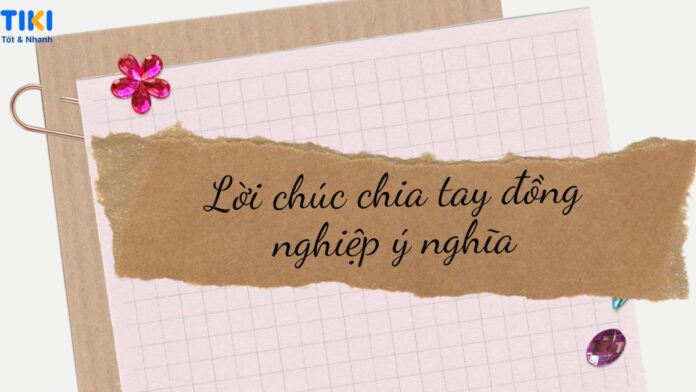 Lời chúc chia tay đồng nghiệp