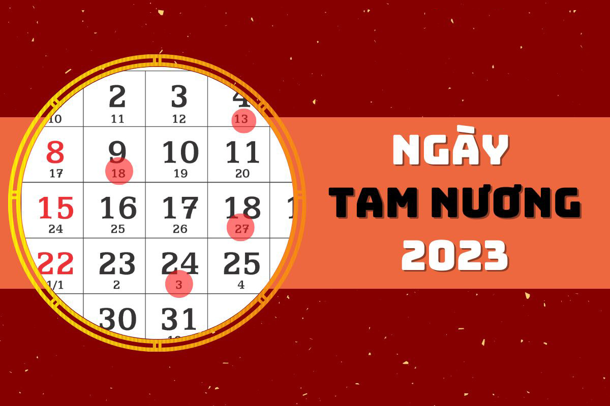 Ngày Tam Nương là gì? Nguồn gốc, ý nghĩa, điều kiêng kỵ & cách hóa giải