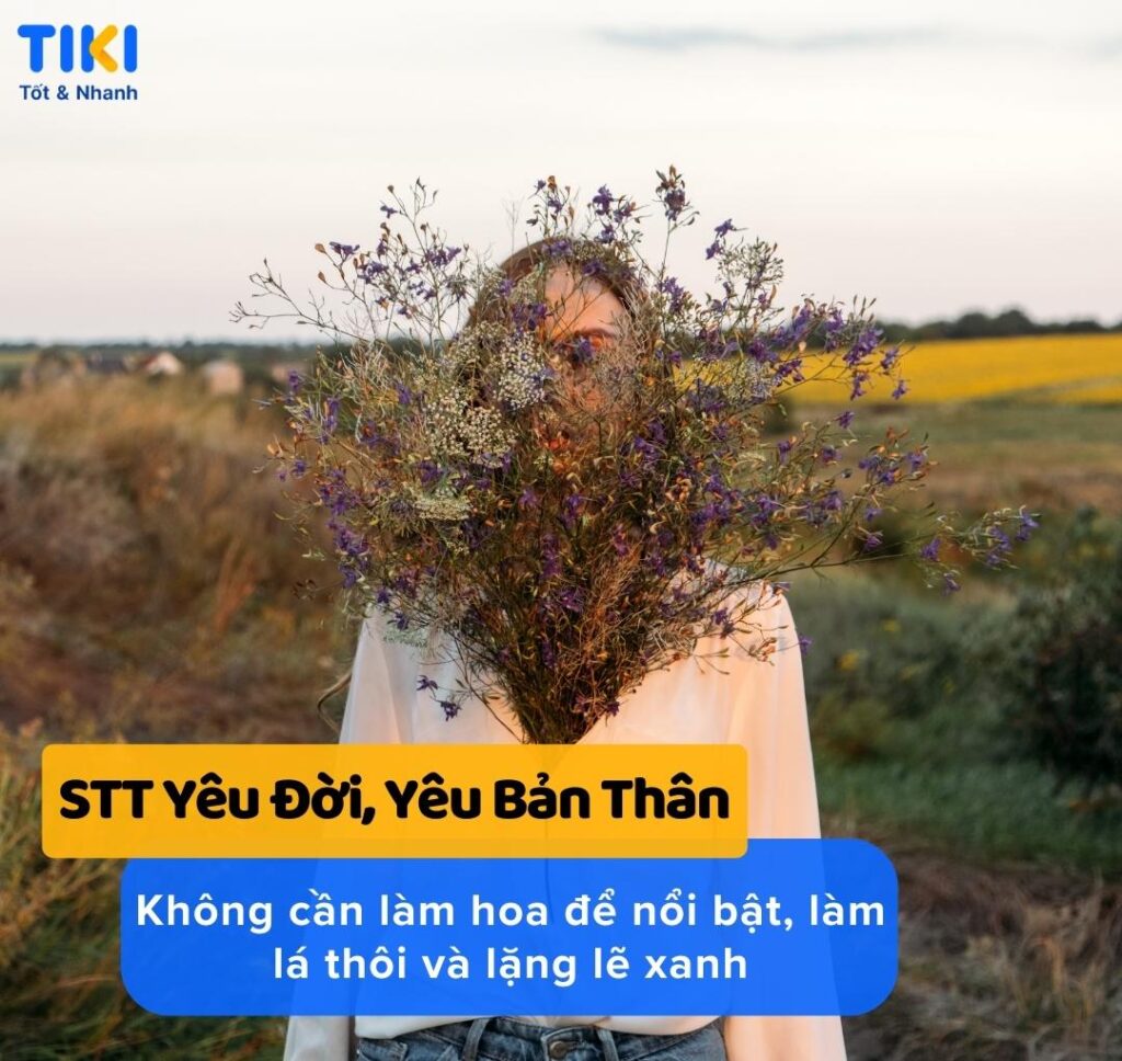 STT yêu thương đời, yêu thương phiên bản thân thiện và tạo nên động lực từng ngày