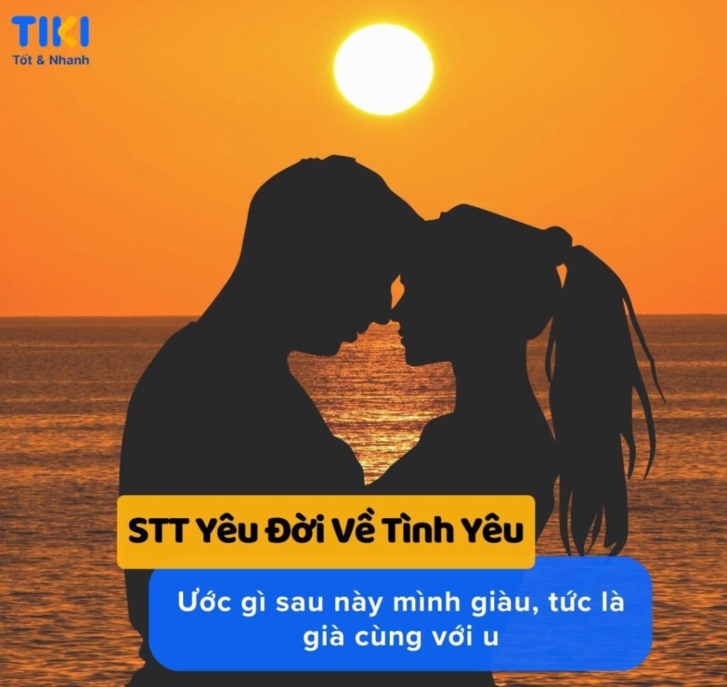 STT về tình yêu hạnh phúc dành cho nửa kia 