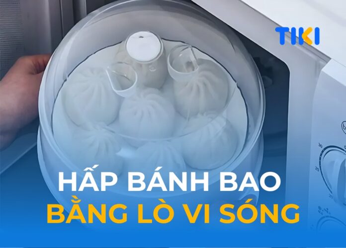 Cách hấp bánh bao bằng lò vi sóng dễ dàng
