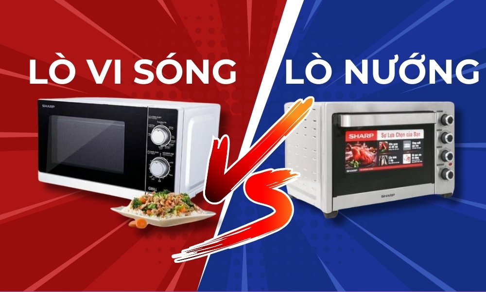 So sánh lò vi sóng và lò nướng So sánh lò vi sóng và lò nướng