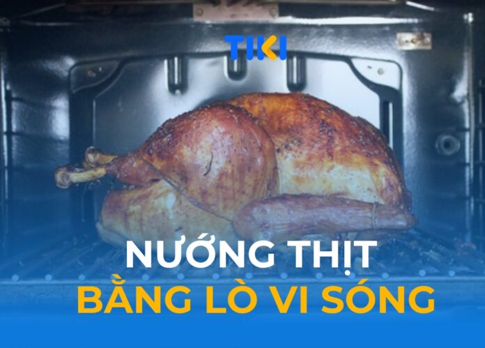 nướng thịt bằng lò vi sóng