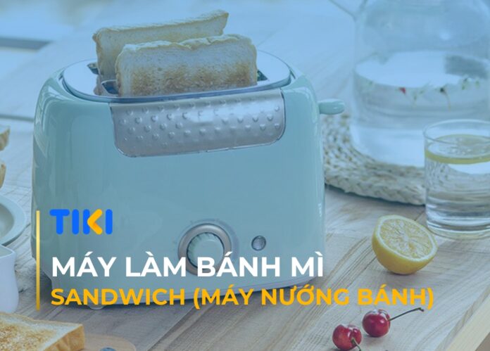 Máy làm bánh mì sandwich