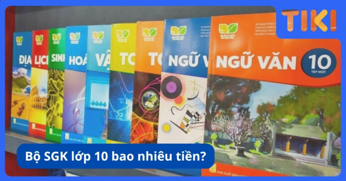 Bộ SGK lớp 10 bao nhiêu tiền