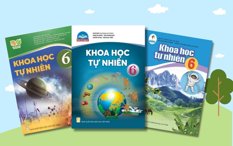Sách giáo khoa lớp 6 Kết Nối Tri Thức Với Cuộc Sống, Chân Trời Sáng Tạo và Cánh Diều