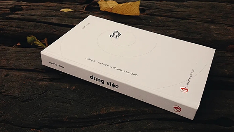 Review chi tiết sách "Đúng Việc" từ góc nhìn người đọc