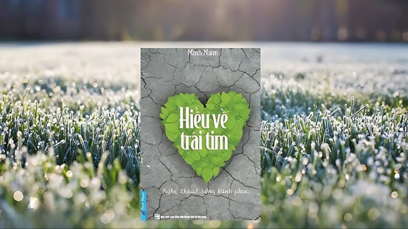 Sách Hiểu Về Trái Tim với nhiều trích dẫn hay và ý nghĩa