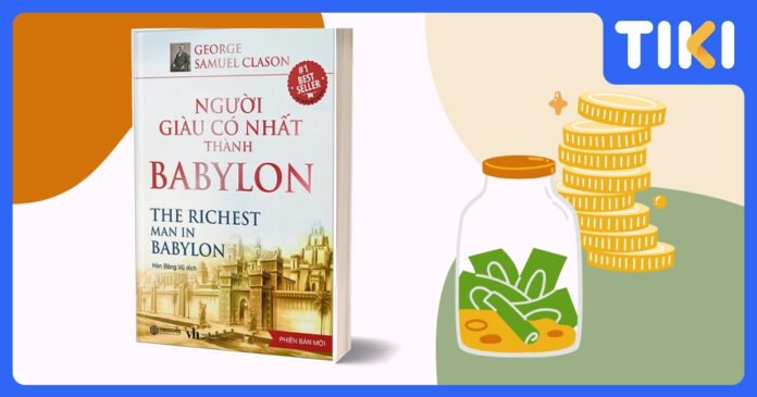 Người Giàu Có Nhất Thành Babylon review: 7 bí quyết & 5 luật vàng