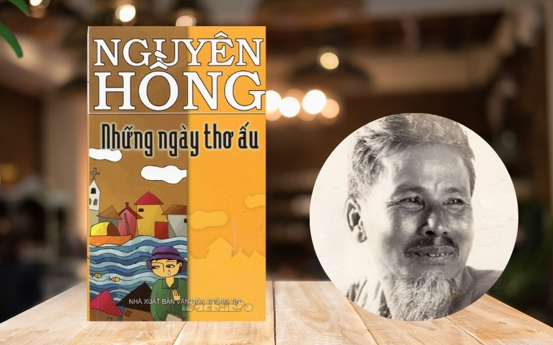 Sách Những Ngày Thơ Ấu và tác giả Nguyên Hồng