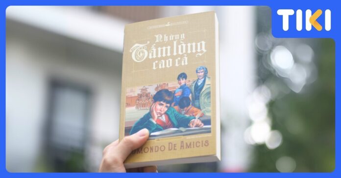 Review sách Những tấm lòng cao cả: Kiệt tác giáo dục vượt thời gian.
