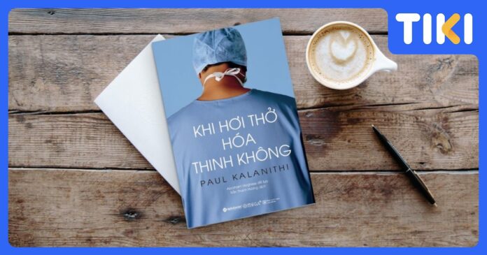 Review sách Khi hơi thở hóa thinh không