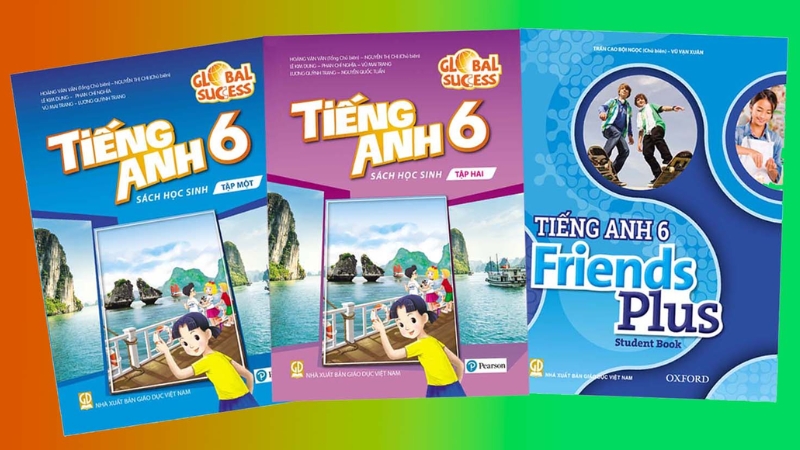 Lựa chọn sách giáo khoa Tiếng Anh lớp 6 phù hợp