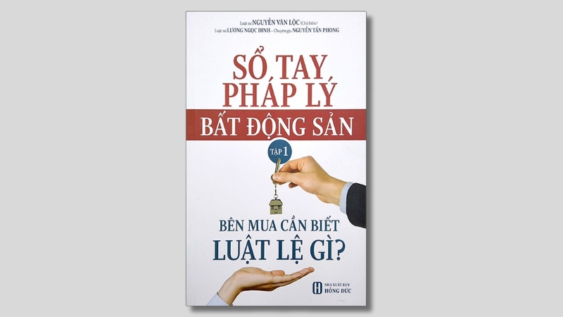 Sổ Tay Pháp Lý Bất Động Sản – Tập 1: Bên mua cần biết luật lệ gì?
