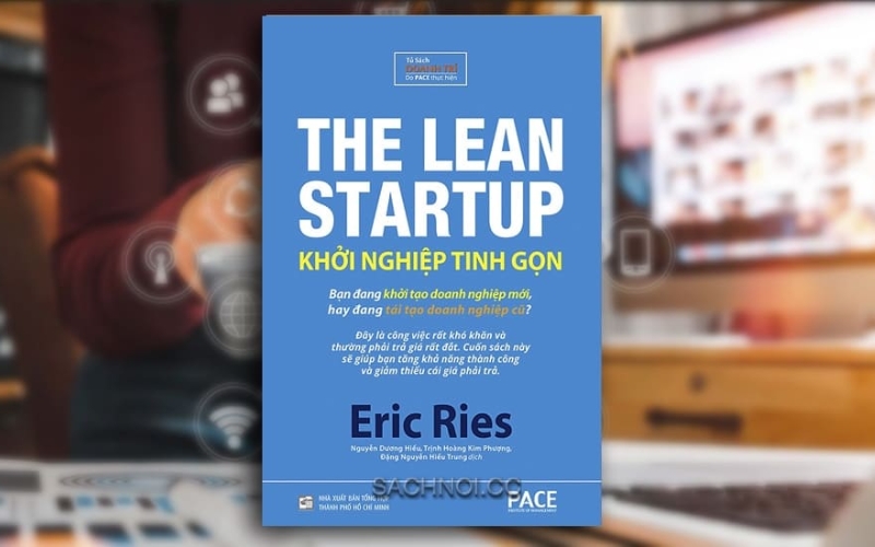 Sách Khởi Nghiệp Tinh Gọn là một cuộc cách mạng trong tư duy khởi nghiệp