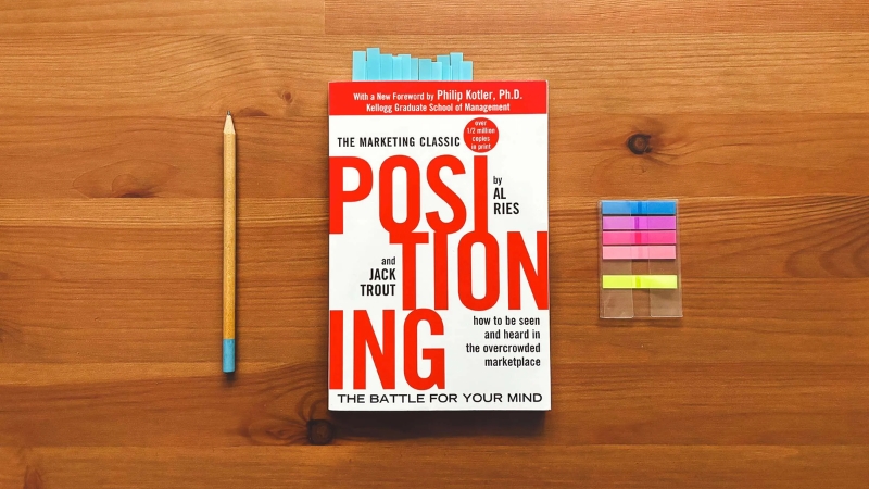Positioning: The Battle for Your Mind by Al Ries,Jack Trout