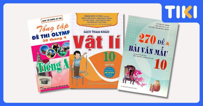 Sách tham khảo lớp 10 nên mua: Bí quyết chọn & top sách hay nhất