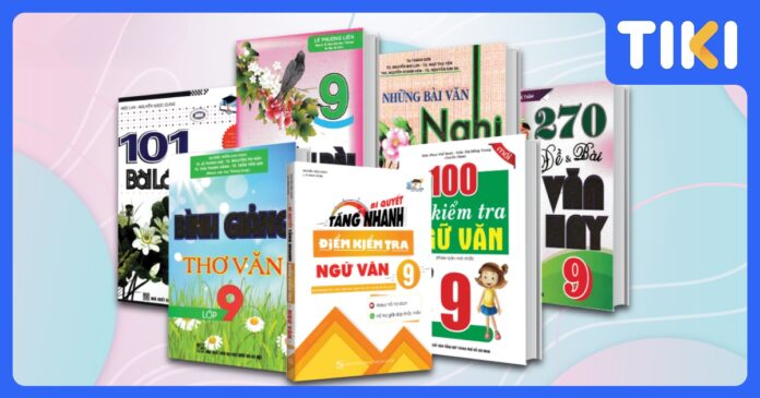Tìm sách tham khảo Ngữ văn lớp 9 nên mua để ôn thi vào 10