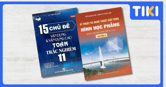 Sách tham khảo toán lớp 11 nên mua: Top sách hay, chuẩn điểm cao