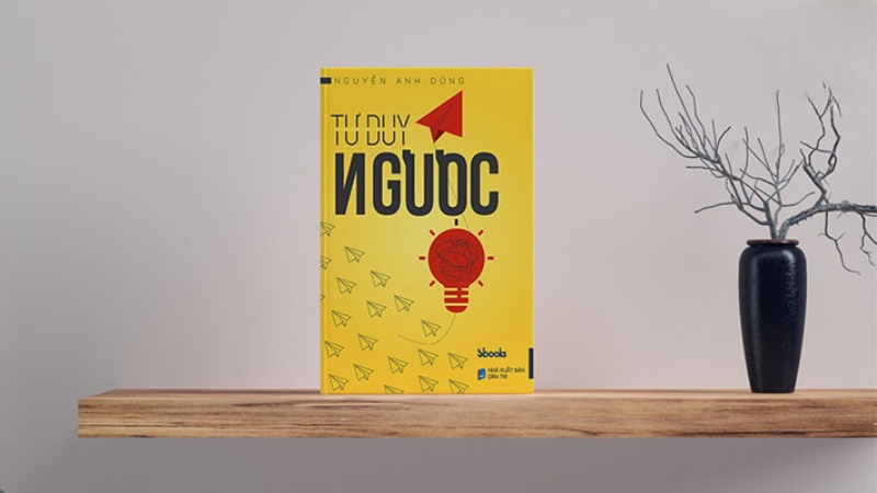 Đánh giá chi tiết sách Tư duy ngược từ góc nhìn người đọc