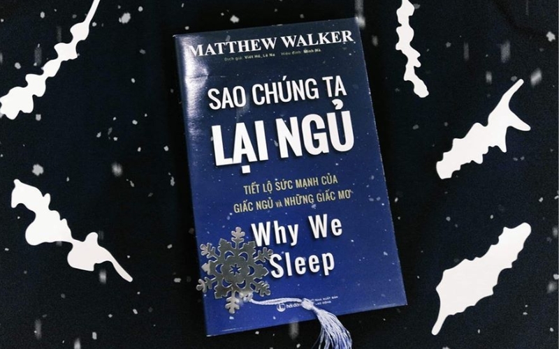 “Sao chúng ta lại ngủ” là công trình nghiên cứu sâu sắc, cảnh tỉnh con người về tác hại của việc thiếu ngủ