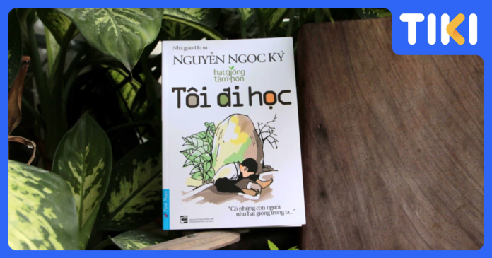 Review sách Tôi đi học: Nguyễn Ngọc Ký - Nghị lực sống phi thường