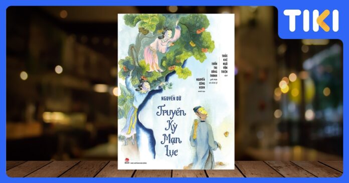 Review Truyền kỳ mạn lục: Thế giới ma quái và triết lý nhân sinh