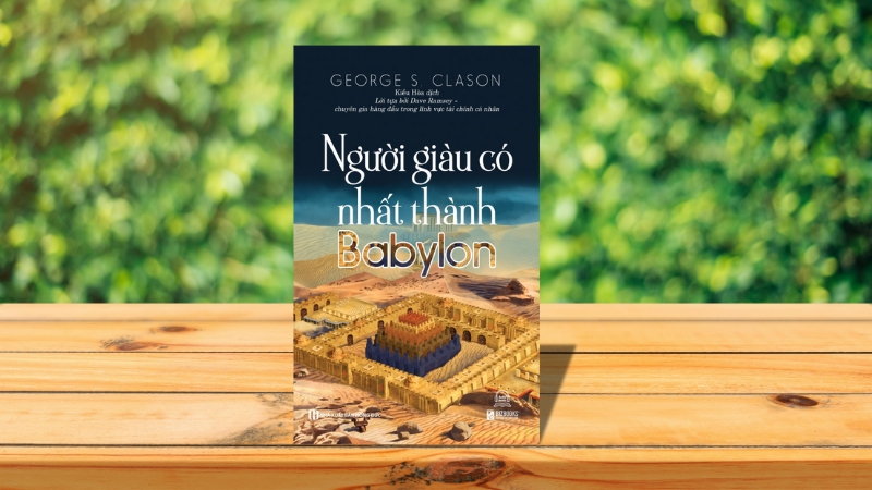 Người giàu có nhất thành Babylon – George S. Clason