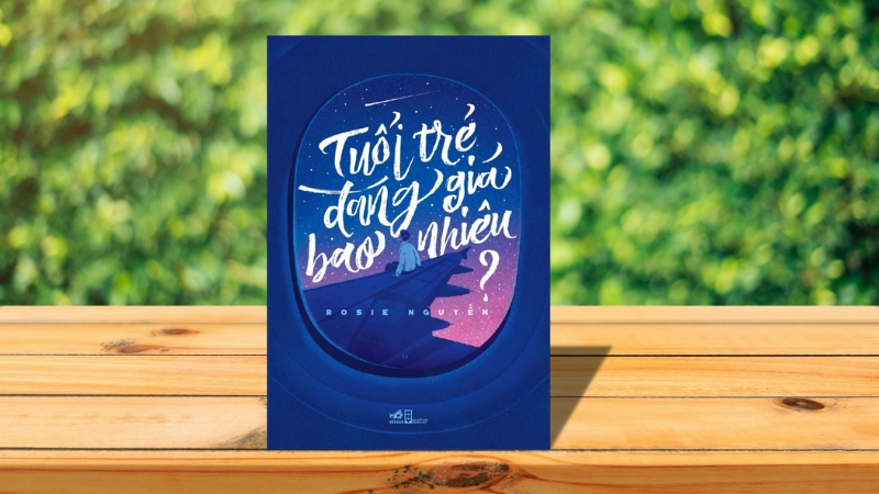 Tuổi trẻ đáng giá bao nhiêu? – Rosie Nguyễn