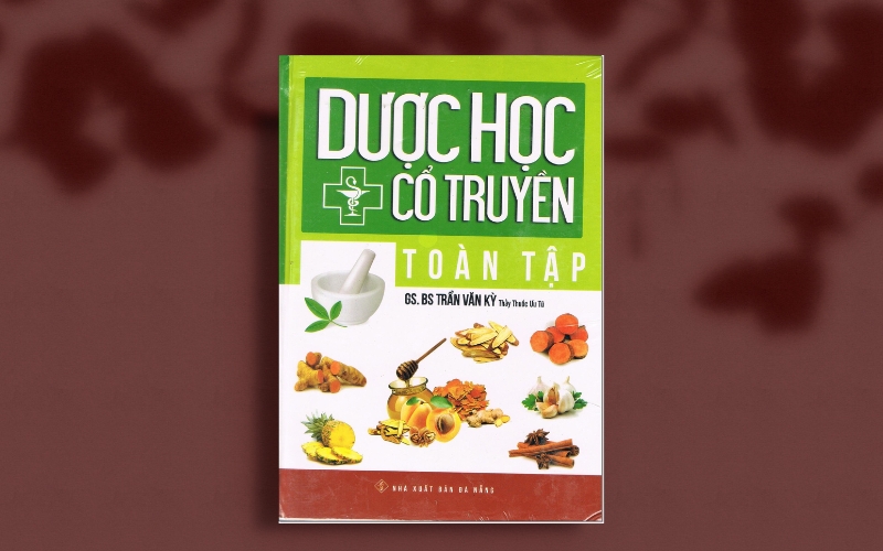 Dược học cổ truyền toàn tập cung cấp kiến thức Đông y, giúp tư vấn và áp dụng dược liệu an toàn