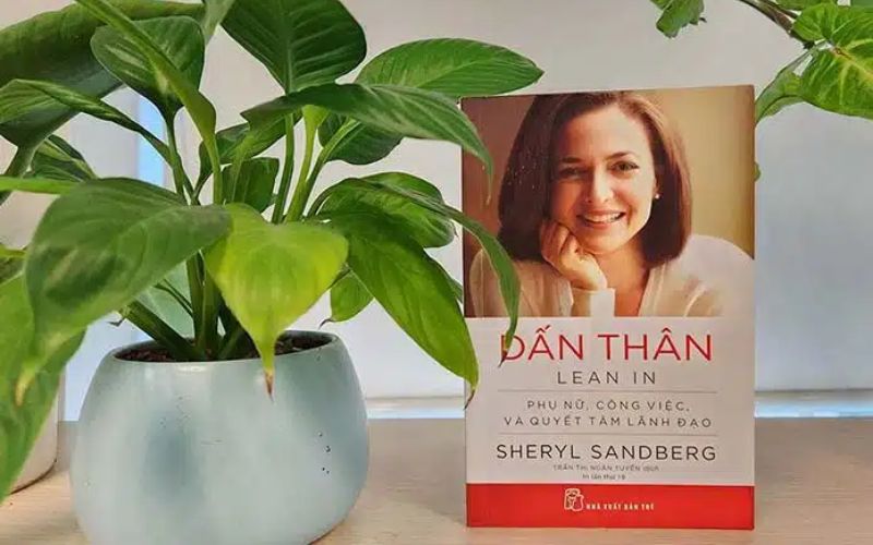 Dấn thân (Lean In) là quyển sách tìm kiếm sự tự tin ở người phụ nữ