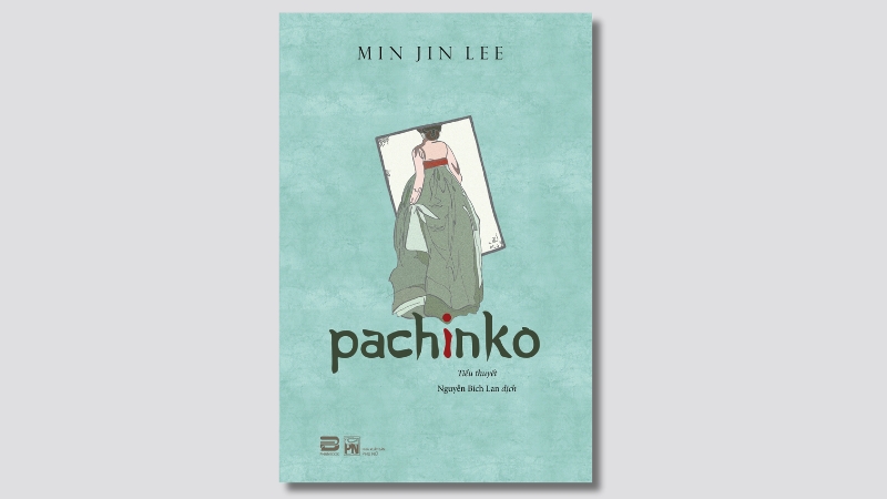 Pachinko là một bản trường ca bi tráng về bốn thế hệ của một gia đình gốc Hàn