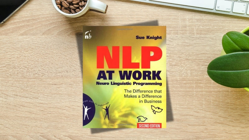 NLP at Work (NLP Tại Nơi Làm Việc) – Sue Knight