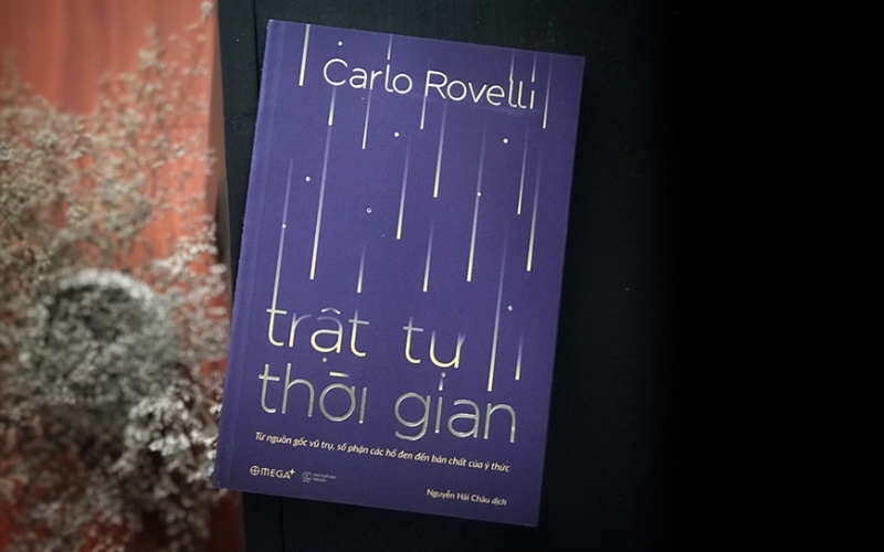 Trật tự thời gian giúp bạn khám phá bản chất bí ẩn của thời gian qua góc nhìn vật lý hiện đại