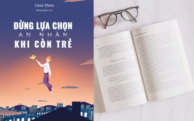 Đừng lựa chọn an nhàn khi còn trẻ là lời cảnh tỉnh thẳng thắn, thôi thúc người trẻ nỗ lực xây dựng tương lai