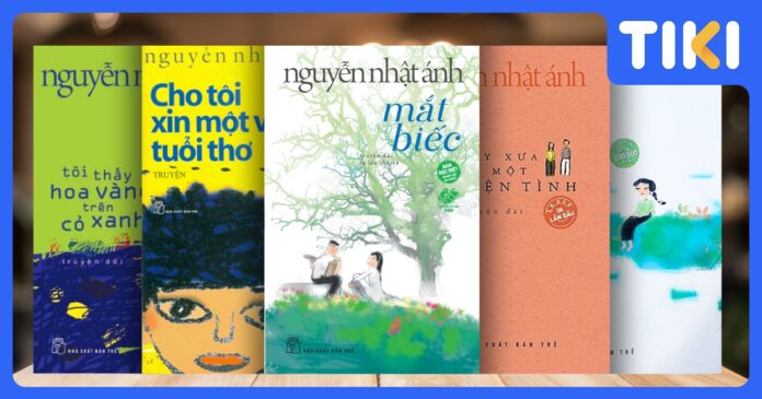 Top 12+ sách Nguyễn Nhật Ánh nên đọc: Vé về tuổi thơ và ký ức đẹp