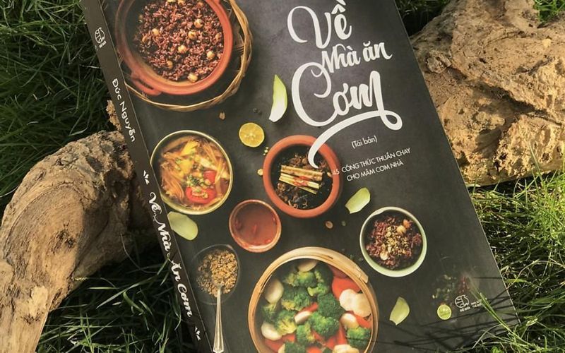 Về nhà ăn cơm là sách tổng hợp 45 công thức nấu món chay