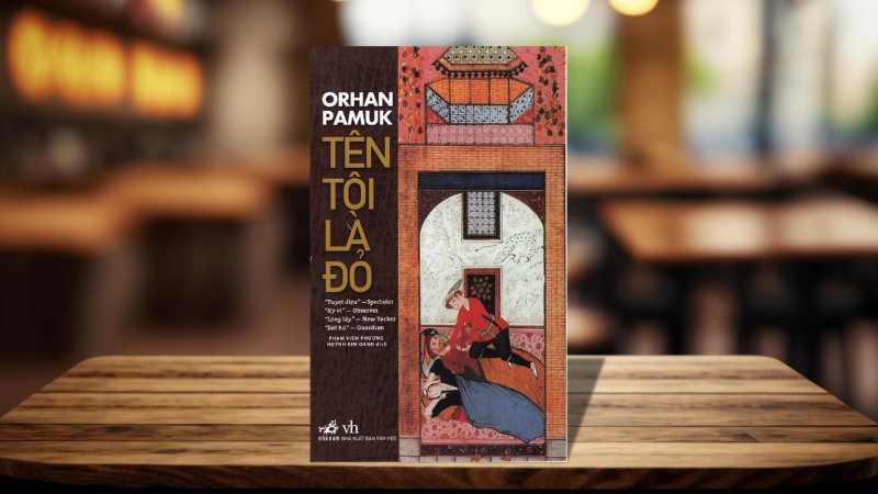 Sách Tên tôi là Đỏ – Orhan Pamuk