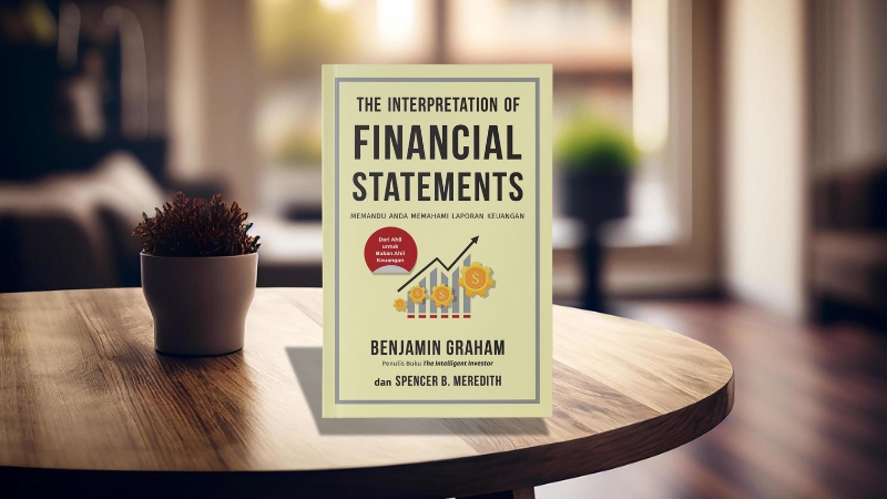 The interpretation of financial statements (Diễn giải báo cáo tài chính) – Benjamin Graham