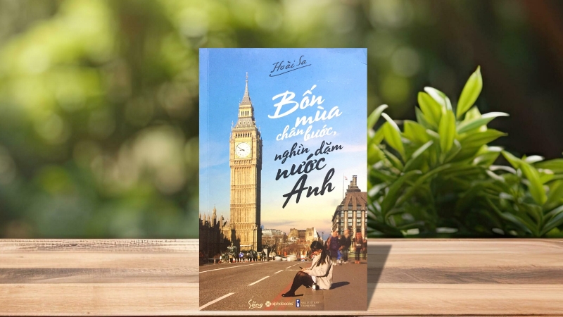 Bốn mùa chân bước, nghìn dặm nước Anh – Hoài Sa