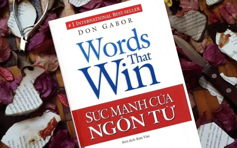 Sức mạnh của ngôn từ giúp bạn làm chủ lời nói, diễn đạt tự tin, thuyết phục và chinh phục trong mọi tình huống