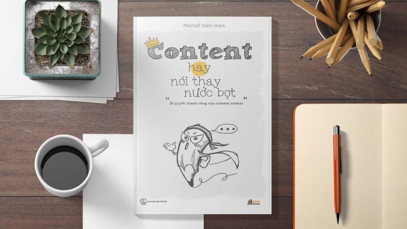 Content Hay Nói Thay Nước Bọt của MediaZ