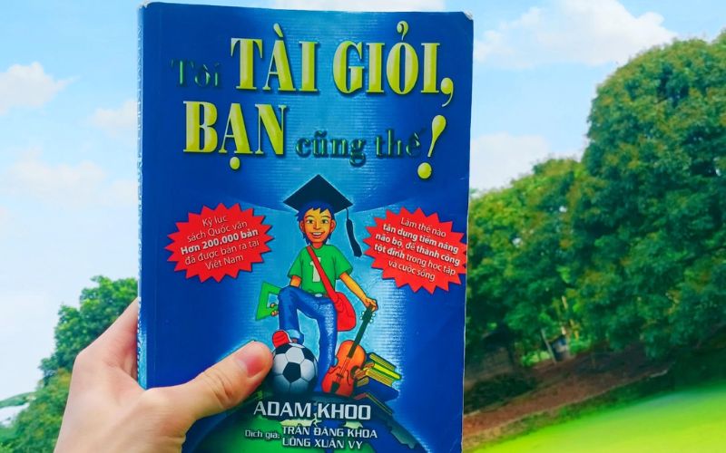 Sách Tôi tài giỏi, bạn cũng thế! sẽ truyền cảm hứng cho các bạn trẻ
